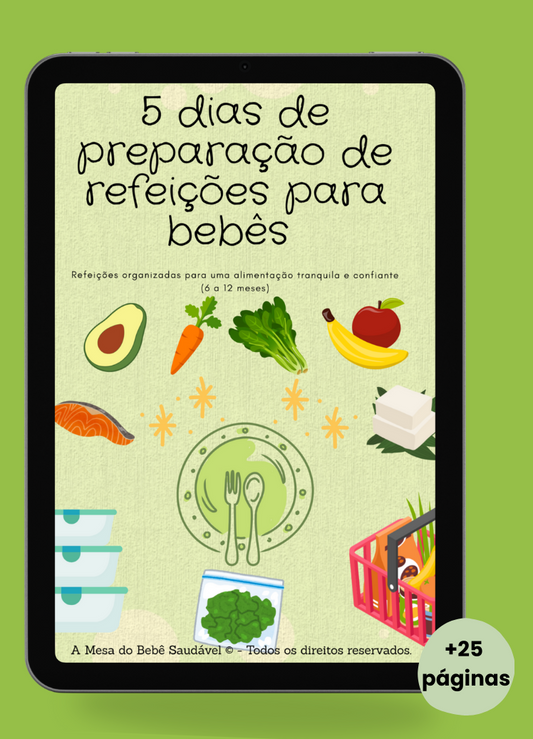 5 Dias de Preparação de Refeições para Bebês: Refeições organizadas para uma alimentação tranquila e confiante